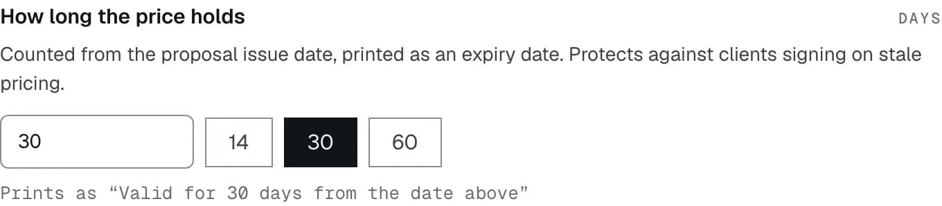 The How long the price holds field on the Proposal terms form, with a box for the number of days and three quick picks beside it